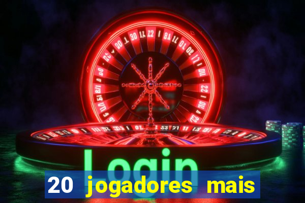 20 jogadores mais ricos do mundo